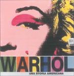 Andy Warhol. Una storia americana